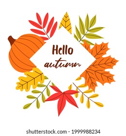 Vector autumn banner with bright leaves and the inscription hello autumn on a white isolated background. Flat-style illustration.
