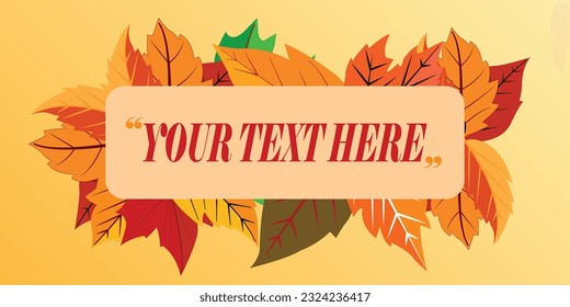 vector autumn banner with frame and leaves,text on a background tree leaves, Autumn illustration with colorful leaves.