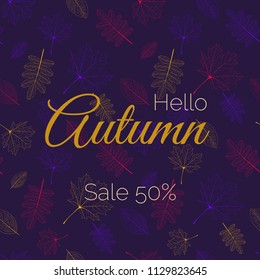 Vector autumn card of the multicolor leaves of different trees with text hello autumn sale 50 %on the white background.