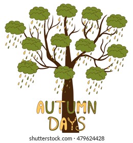 Vector "Autumn Days" card. Rainy tree vector. Tree vector. Rain drops. Hello autumn