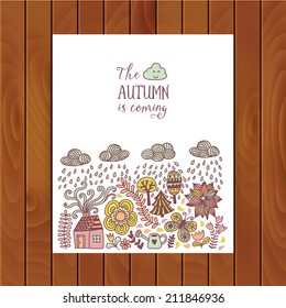 Vector autumn doodles card. Hand draw trees and leafs over the city. Lettering quote. Season of the rain, border illustration, greeting card, cute background. Color doodle background, wood texture.