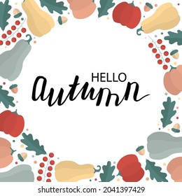 Vector autumn frame of leaves with place for text isolated on white background for cute postcard, logo, for the design of a children`s room, for invitations, greeting cards. Hello Autumn.