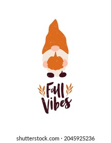 Vector autumn illustration with lettering quote Fall vibes, Harvest cute gnom, pumpkin on white background. Harvest season decoration. Template for poster, card, festival banner.