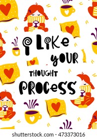Vector autumn poster with phrase. Funny letters. Colorful card, hand drawn lettering. I like your thought process.