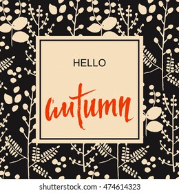 vector autumn pretty background with plant texture and hand drawn words hello autumn