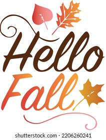 Vector autumn quote Hello Fall with autumn maple leaves isolated on white background. Season typography poster, welcome Fall porch sign farmhouse banner. Autumn greeting card.