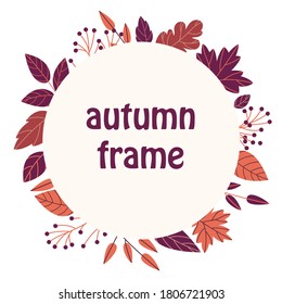 Vector autumn round frame from bright falling leaves with place for text. Autumn template for advertising or congratulatory information.