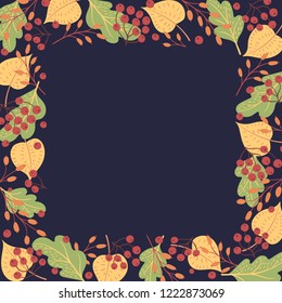 Vector autumn square frame of bright colored leaves and berries of barberry and rowan on a dark background drawn by hand. Seasonal natural illustration
