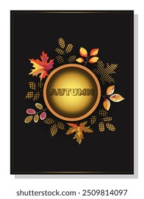Vector autumn template with autumn leaves and the inscription autumn in a golden gradient on a black background in a frame.