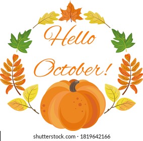 Vector otoño fue coronado en un estilo plano de calabaza naranja, hojas coloridas y la inscripción ¡Hola octubre! Una corona aislada sobre un fondo blanco. Perfecto para postales y pegatinas