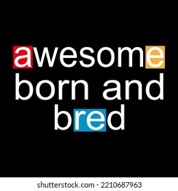 vector awesome slogan,quote,text lettering stylish t shirt design