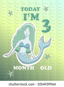 Vector baby milestone card for girl or boy. Today I am three month old. Holographic background. Mermaid.