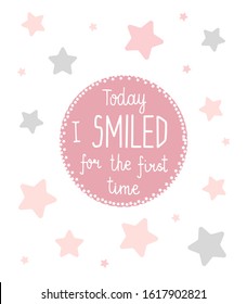Vector baby milestone cards. Calligraphy lettering. Today I smiled for the first time. Child background with pink stars and oval frame with hand drawn lettering.Best for congratulations or baby shower