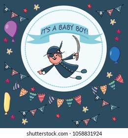 Vector baby shower greeting card. Text It's a Baby boy. Little pirate, baloons, stars.  Dark blue background.