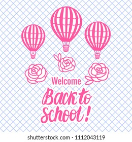 Vector Back to school card with Hot Air Balloon on seamless pattern cage background. Lettering inscription
