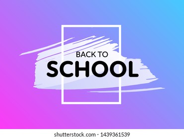 Vector back to school modern banner. Handdrawn brush strokes shape with square frame isolated on trendy style gradient background. Design element for university, courses, meeting, conference