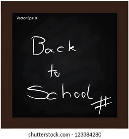 Vector back to school text on grunge black board with a wooden brown frame