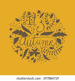Vector backdrop. Autumn template.Autumn vector retro poster with abstract  fall background. Vector circle design made of flowers. Botanical decoration, lettering. Floral card with copy space