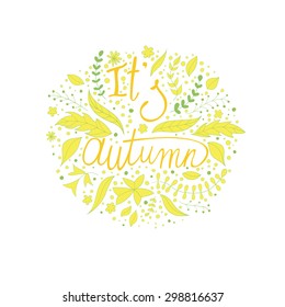 Vector backdrop. Autumn template.Autumn vector retro poster with abstract fall background. Vector circle design made of flowers. Botanical decoration, lettering. Floral card with copy space