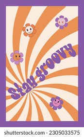 Vector backdrop in retro style with lettering Stay Groovy, flowers and curved lines. Background in orange and purple colors perfect for prints, posters, cards