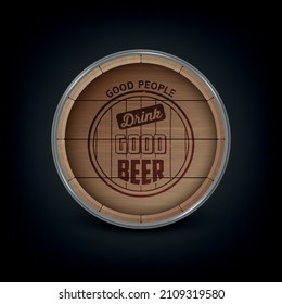 Vector Background with 3d Realistic Wooden Barrel Lid for Storing Alcoholic Beverages with Typographic Quote about Beer. Brown Beer, Wine Wooden Barrel. High Detailed Wood Vector Barrel of Beer