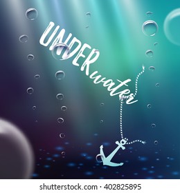 Vector background with anchor deep in the water. The inscription "Under water".