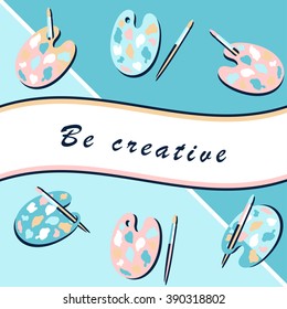 Vector background of art palette and paint brush. Colorful banner, modern clean and bold design. Set of artistic supplies: brushes and palette. Drawing objects on blue background