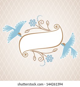 Vector background with banner, couple of blue birds, flowers, leaves. Decorative original frame with text box for invitation, greeting card. Retro color abstract cute illustration for print, web