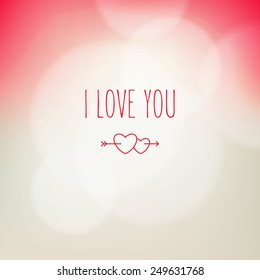 Vector background with blurred circes. Delicate modern card for St. Valentine's Day with soft bokeh. Pastel stylish backdrop and minimalistic text I Love You