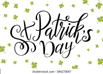 Vector background card lettering. Hand drawn design for St. Patrick's day. Art greeting for card, poster, brochure.