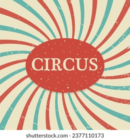 Vector a background circus for the poster, a banner, a leaflet. Elements for design of the websites. A vintage background in a retro style for festivals. Grunge design. Vector illustration