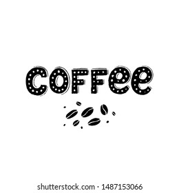 Vector background Coffee lettering  in vintage style with coffee beans. Coffee sign isolated on white background.