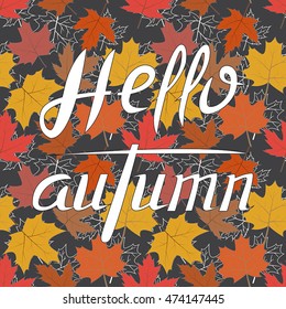 Vector background with colorful autumn leaves and text. 