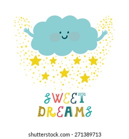 Vector background with cute smiling cloud, stars and beautiful typography "Sweet dreams". Childish card with cartoon character and text