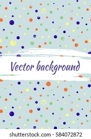 Vector background with dots, brush strokes. Creative artistic template for card, layout, cover. Textured dotted template with attrition, cracks.