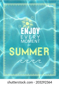 Vector background with - Enjoy every moment of summer! - message