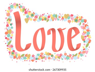 Vector background with flowers and the word love. 