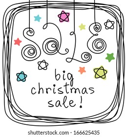 Vector background with frame of doodles, lettering - Big Christmas Sale! Original poster to advertise of discount season. Illustration in childish hand drawn sketch style for print, web