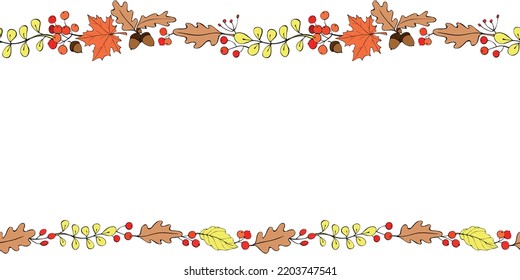Vector background, frame made of colorful autumn leaves, berries, acorns on edges. Horizontal top and bottom edging, border, decoration for seasonal design, thanksgiving theme and happy fall