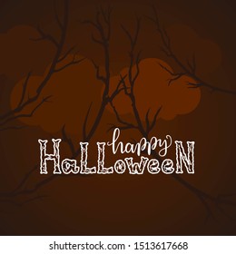 Vector background for Halloween. Hand lettering "Happy Halloween". Dark gloomy background. Template for cards, posters, textiles and other uses.