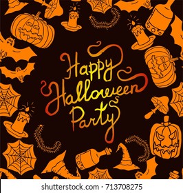 Vector background for Halloween party. Inscription  Happy Halloween party! Attributes of witches and magician: pumpkin, mushroom, potion, worm, spider, candle. Gloomy background for banner or postcard