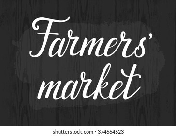 Vector background with hand written text "Farmers market". Stylish banner template with beautiful typography. Chalkboard letters. Farmers market sign.