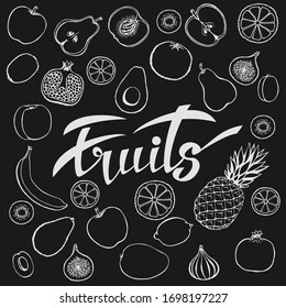 Vector background of healthy food. Poster or banner with hand-made fruit and lettering fruits on a black background.