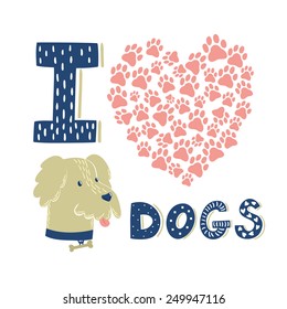 Vector background with heart from dog's paw prints, funny smiling dog and text. Bright elements isolated on white. Cute cartoon design.