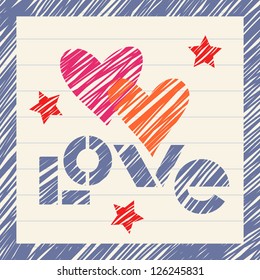 Vector background with hearts, stars, frame, lettering made using stencil in hand drawn style. Wedding, Valentines Day card with text - LOVE. Simple romantic abstract illustration on sheet of notebook
