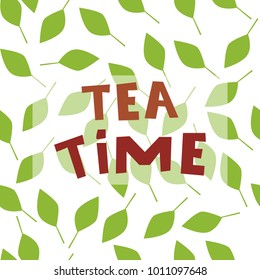 Vector background. Inscription. Tea time.Eps10.