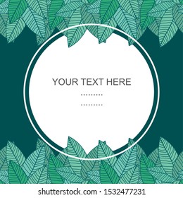 Vector background with leaves and space for text. Illustration of fronds. Tropical background with round frame.