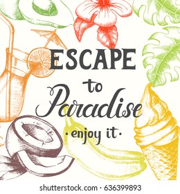 Vector background with lettering and summer hand drawn doodle objects. Hand written quote 'Escape to Paradise. Enjoy it'. Trendy hand made lettering