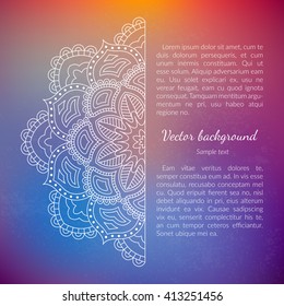 Vector background with mandala fragment. Colorful blurred. backdrop with text place.