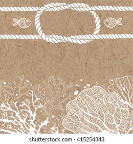 Vector background with marine plants, fishes and marine ropes on kraft paper. Can be greeting card, invitation, design element.